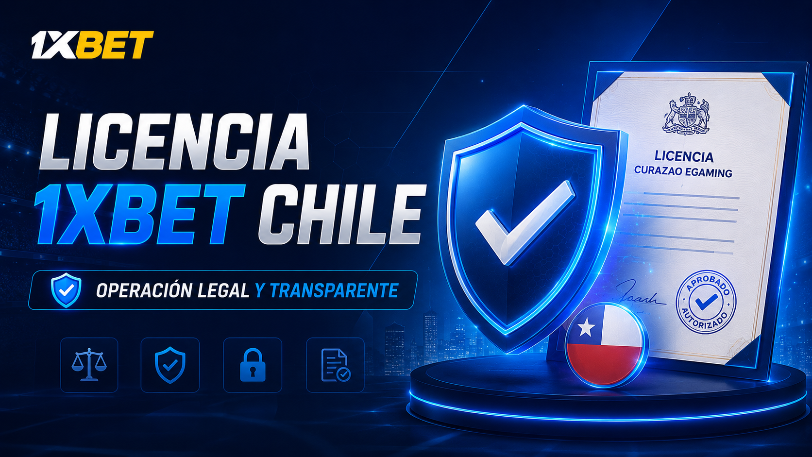Licencia de 1xBet en Chile: Operación Legal, Regulada y Transparente para el Jugador Chileno